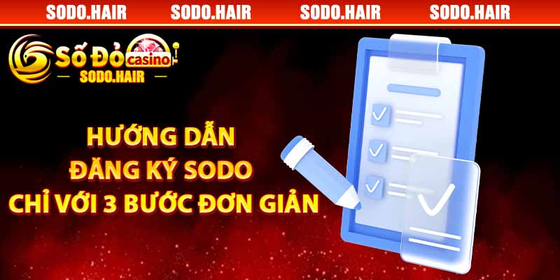 Hướng Dẫn Đăng Ký SODO Chỉ Với 3 Bước Đơn Giản